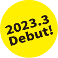 2023.3 Debut!